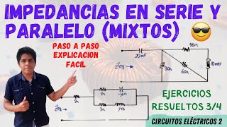 IMPEDANCIAS en SERIE y PARALELO 2 EJERCICIOS RESUELTOS 💥 REDUCCION de IMPEDANCIAS 😱 [PASO a PASO]