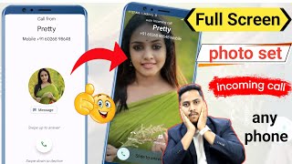 Call Aane Par Full screen Photo Kaise Set Kare | full screen photo set setting screenshot 4