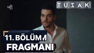 Tuzak 11. Bölüm Fragmanı
