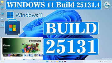 ✅ Windows 11 Build 25131: New Microsoft Store Update, Improved Gaming Performance, More And Fixes