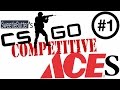 CS:GO Comp Aces and Highlights #1