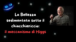 La bellezza del meccanismo di Higgs