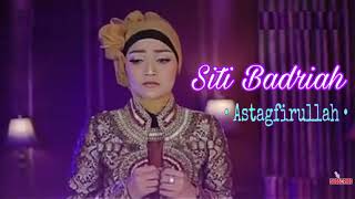 Siti Badriah - Astagfirullah |  Music