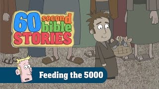 Feeding the 5000 | 60 Second Bible Stories | Ep14