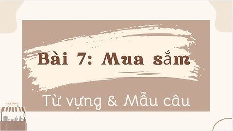 [Vietnamese Listening Practice] [Intermediate] Tiếng Việt cho người nước ngoài 3 | Bài 7: Mua sắm
