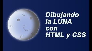 Luna con CSS | Dibujando con HTML y CSS