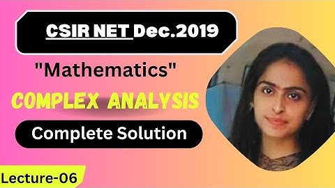 CSIR Net Dec.2019 | This is Complex Analysis| Attractive Solutions | #csir #complexanalysis