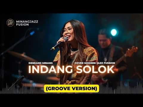 Lagu Minang INDANG SOLOK I Modren Jazz Fussion I Groove Version I
