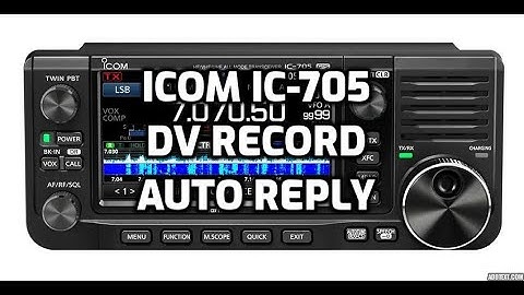 ICOM IC-705 DV Auto reply -Record and Settings