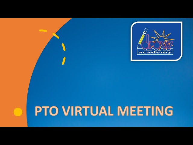 DRAW ACADEMY PTO Virtual Meeting 4-13-23