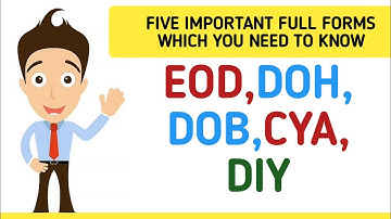 Do you Know the Full-form EOD | DOH | DOB | CYA | DIY |