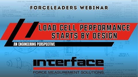 Load Cell Performance Starts By Design Webinar