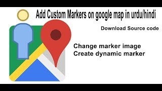 How to add custom marker in google map in urdu / hindi part 3 | Adding marker Javascript