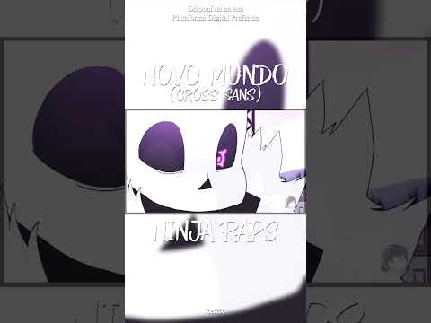 Novo Mundo (Cross Sans) - song and lyrics by Ninja Raps
