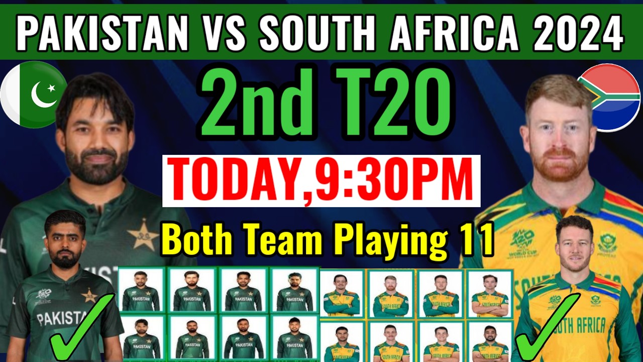 Pakistan vs South Africa 2nd T20 Match 2024 | PAK vs SA 2nd T20 Playing ...