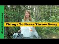 Prepping Things To Never Throw Away Trash To Treasure Don't Throw Away Use What You Have DIY Gear