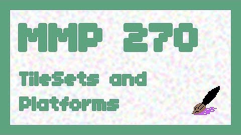 Basic TileSets ~ MMP 270