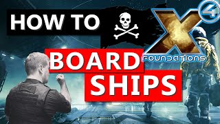 PIRATES! X4 Boarding Guide (Step by Step) - X4 Foundations How To Board A Ship - Captain Collins