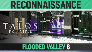 Reconnaissance (North 2-6) (Talos Principle 2)