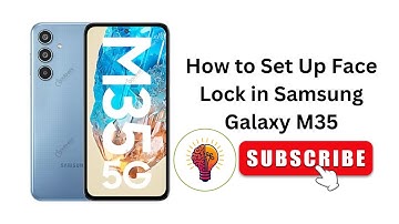 How to Set Up Face Lock in Samsung Galaxy M35