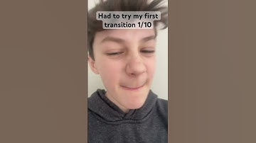 Rate my transition 1 to 10