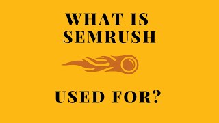 What is SEMrush Used for