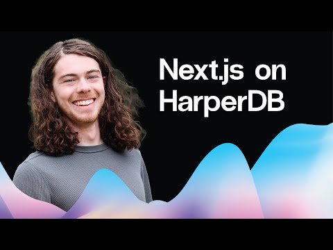 Next.js on HarperDB | Step-by-Step Guide for Next Level Next.js Performance - video from HarperDB