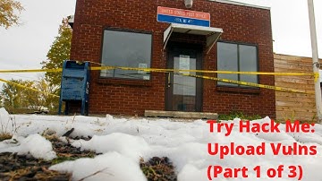 Try Hack Me: Upload Vulnerabilities Sections 1 - 5 (Part 1 of 3)