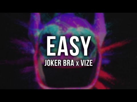 JOKER BRA x VIZE - EASY [Lyrics]