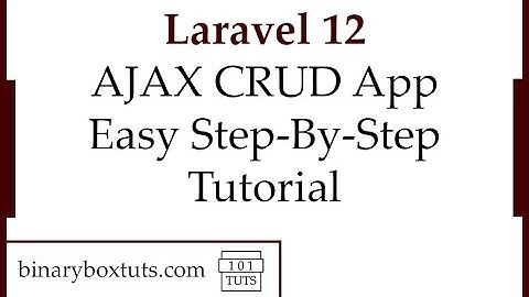 Laravel 12 AJAX CRUD App Easy Step By Step Tutorial