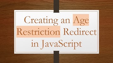 Creating an Age Restriction Redirect in JavaScript