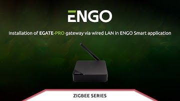 Installation of the EGATE-PRO Gateway Using a Wired LAN Network in the ENGO Smart App