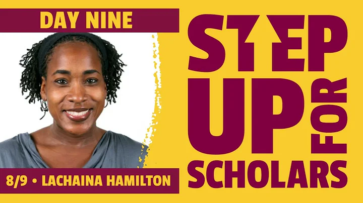 Step Up for Scholars: LaChiana Hamilton