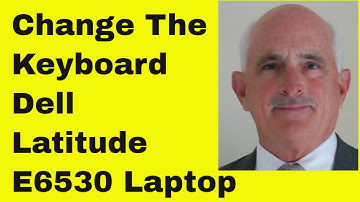 How to Change the Keyboard on a Dell Latitude E6530 Laptop