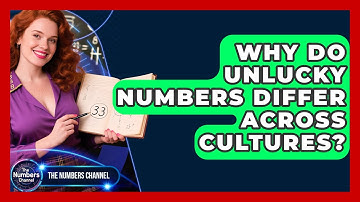 Why Do Unlucky Numbers Differ Across Cultures? - The Numbers Channel