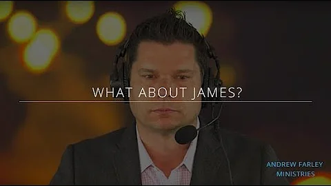 What About James? | Andrew Farley