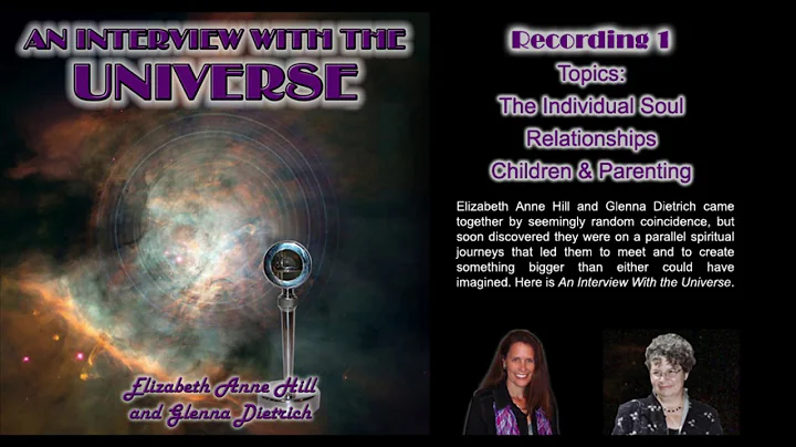 Interview with the Universe - Part 1 - Elizabeth A...