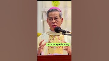 Tạ Ơn Chúa trong mọi hoàn cảnh - ĐTGM Giuse Nguyễn Năng #Shorts