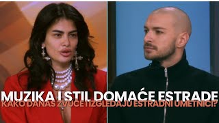 Muzika I Stil Domace Estrade - Kako Danas Zvuce Ali I Izgledaju Nasi Estradni Umetnici?