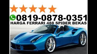 Harga ferrari 488 spider bekas -