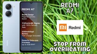 Stop Redmi A7 from Overheating | Step-by-Step Fix Guide