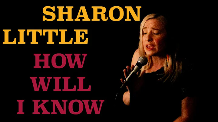 How Will I Know - Sharon Little [Whitney Houston C...