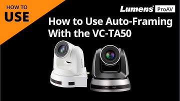 [UseAV] How to Use Auto-Framing with the VC-TA50 | Lumens ProAV