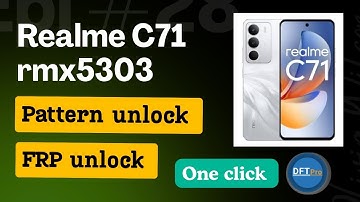 Realme C71 (RMX5303) Pattern & FRP Unlock 100% Working | DFT Pro Tool