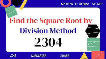 Find the square Root of 2304 by Division Method | Math with Rehmat Studio 