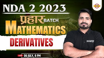 NDA Maths Class | Derivatives | NDA 2 2023 | Maths by Tahir Sir | Maths For NDA Exam