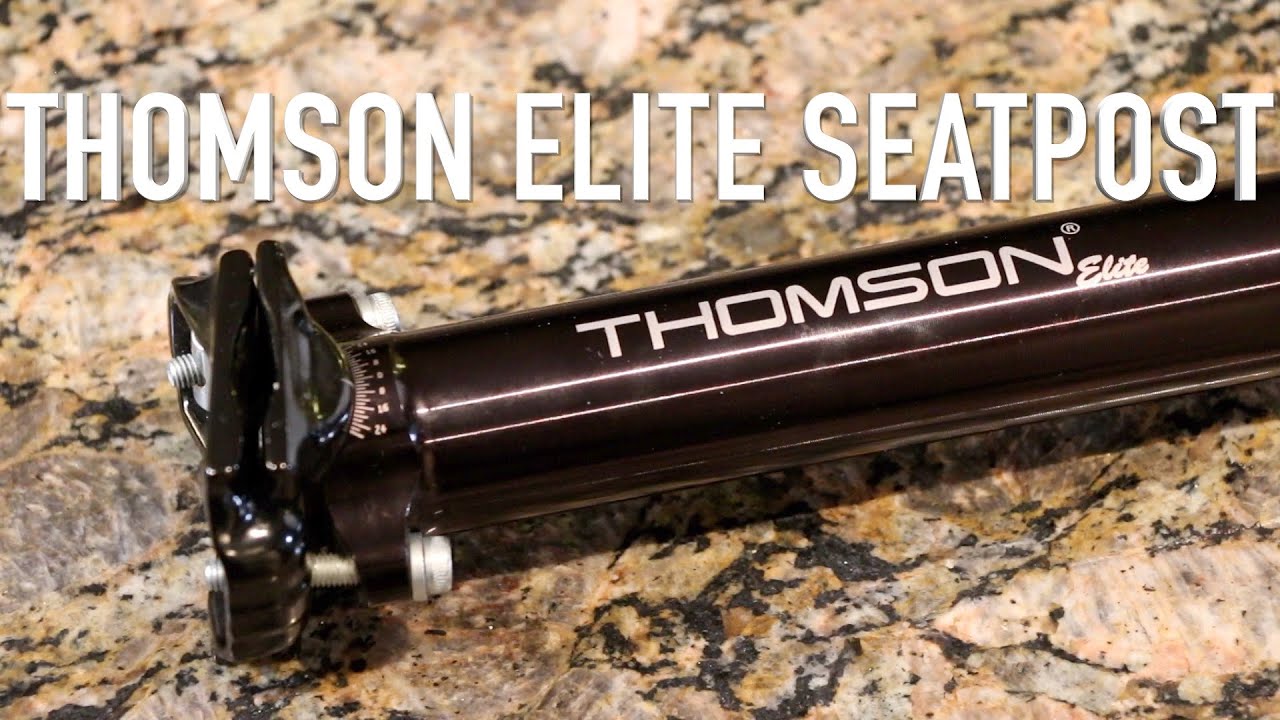 Thomson Elite Seatpost- Initial Impressions