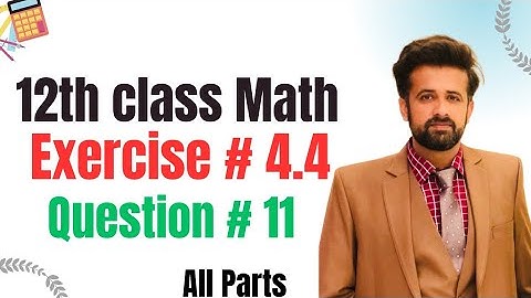 12th class math exercise 4.4 || 2nd year math exercise 4.4 question number 11