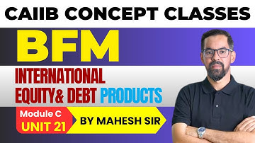 EQUITY & DEBT PRODUCTS | CAIIB BFM MODULE C UNIT 21 | CAIIB BFM | BFM Concept Classes by Mahesh Sir