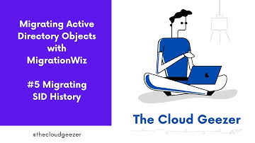 MigrationWiz - Active Directory Migration Project - #5 Migrating SID History